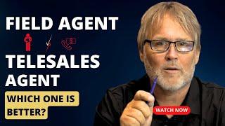 Field Agent vs Telesales Agent Which One Is Better?