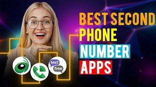 Best Second Phone Number Apps iPhone & Android Which is the Best Second Phone Number App?