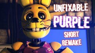 FNAFSFM Unfixable Purple Short Remake