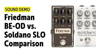 Friedman BE OD vs. Soldano SLO Pedal - Comparison no talking