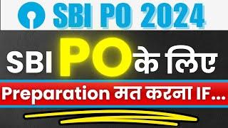 SBI PO का Exam मत देना IF...  SBI PO 2024