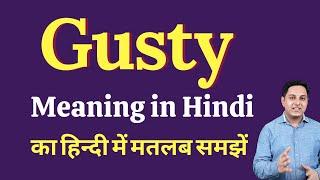 Gusty meaning in Hindi  Gusty ka kya matlab hota hai  Spoken English Class