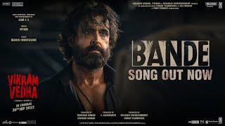 Bande Video Vikram Vedha  Hrithik Roshan Saif Ali Khan  SAM C S Manoj Muntashir Sivam