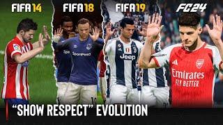 Show Respect Evolution In FIFA  2014 - 2024 