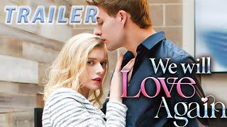 We Will Love Again 2024 Official Trailer #reelshort #drama #romance #love