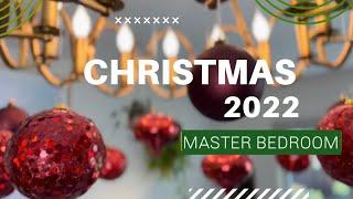 CHRISTMAS 2022 DECORATE WITH ME  MASTER BEDROOM