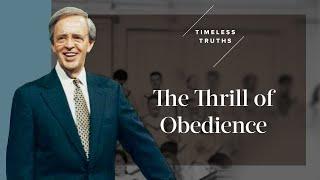The Thrill of Obedience  Timeless Truths – Dr. Charles Stanley