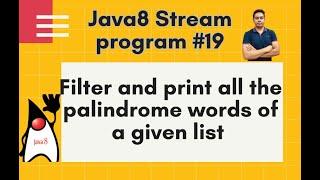 Java8 Streams Interview Question-19-Filter all the palindrome words of a list using stream -by Naren