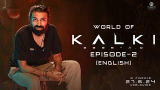 World Of Kalki 2898 AD - Episode 2 English  Nag Ashwin  Vyjayanthi Movies