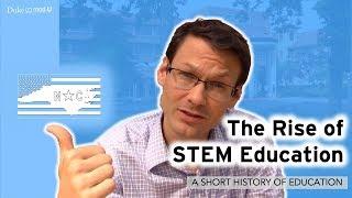 The Rise of STEM Education A Short History of Education