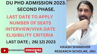 DU PHD ADMISSION.SECOND PHASE. LATEST IMPORTANT NOTICE. INTERVIEWVIVA.