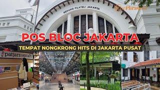 Pos Bloc Jakarta Tempat Nongkrong Hits di Jakarta Pusat