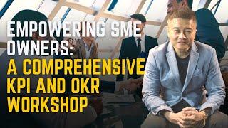 Empowering SME Owners A Comprehensive KPI and OKR Workshop