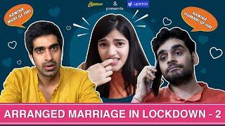 Humorwale  Arranged Marriage In Lockdown PART 2  Ft. Mugdha Keshav And Satish Ray