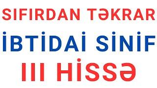 SIFIRDAN TƏKRAR - III HİSSƏ - Nail Sadigov - İBTİDAİ SİNİF