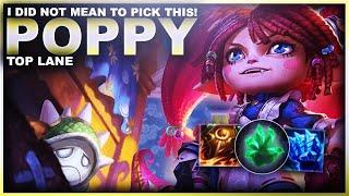 I DID NOT MEAN TO PICK THIS TOP LANE POPPY  League of Legends