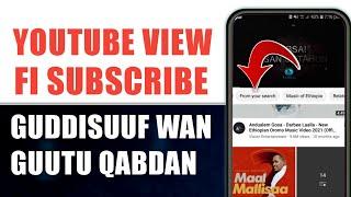 Yeero Gabaaba Keessatti Akka Youtube Keenya Guddaatuf Wan Nutti Guutachu Qabnu