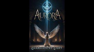 AurorA - Guardians of Light