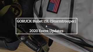 GORUCK Bullet 15L Stormtrooper + 2020 Event Updates
