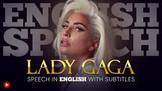 ENGLISH SPEECH  LADY GAGA Be Kind English Subtitles