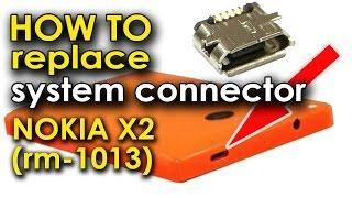 Replace system connector nokia x2 microsoft lumia. замена системного разъема microUSB