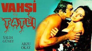 Vahşi ve Tatlı Türk Filmi  Restorasyonlu  SALİH GÜNEY  ARZU OKAY