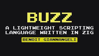 #33 Buzz a lightweight scripting language written in Zig - Benoit Giannangeli