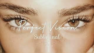 Perfect Vision Subliminal  2020 Vision + Healthy Eyes