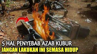 5 Hal Penyebab Siksa Kubur Menantimu  Jangan Lakukan Ini