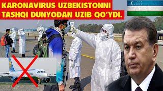 KARONA VIRUS UZBEKISTONNI BUTUN DUNYODAN UZUB QOYDI UZBEKISTONDA KARONA VIRUS.