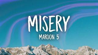 Maroon 5 - Misery Lyrics  i am in misery