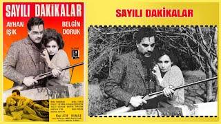 Sayılı Dakikalar 1965  Ayhan Işık Belgin Doruk  Yeşilçam Filmi Full İzle