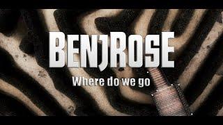 Benjrose - Where Do We Go Official Video