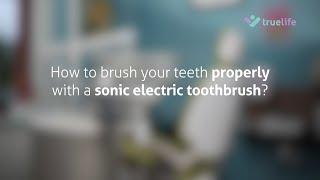 How to brush your teeth properly with a sonic electric toothbrush