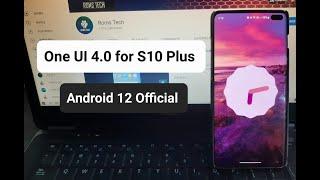 Samsung S10S10+S10 5G One ui 4.0 for  Official Android 12