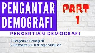 Pengantar Demografi #Pertemuan1 Part 1 PENGERTIAN DEMOGRAFI DEMOGRAFI VS STUDI KEPENDUDUKAN