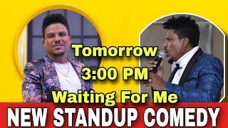 New Eritrean Standup Comedy by tesfu brhane ንጽባሕ ሰዓት 3፥00 #eritreancomedy2023