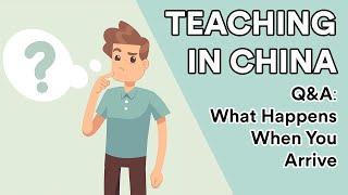 Teaching English in China What Happens When You Arrive?