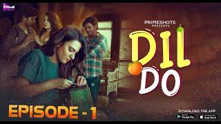 Dil Do  Ayesha Kapoor  Episode 01  PrimeShots