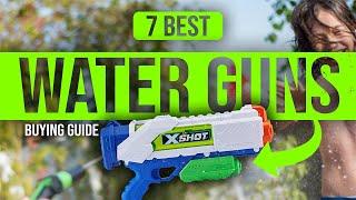 BEST WATER GUNS 7 Water Guns 2023 Buying Guide