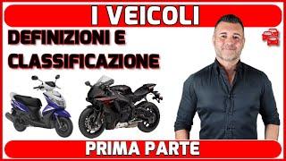 MOTOVEICOLI CICLOMOTORI E VEICOLI SENZA MOTORE - DEFINIZIONI E CLASSIFICAZIONE