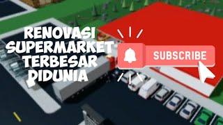 Renovasi supermarket terbesar di dunia