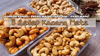 3 Resep KACANG METE agar lebih ENAK  MEDE GORENG KRISPI - PEDAS MANIS THAILAND - OVEN MADU