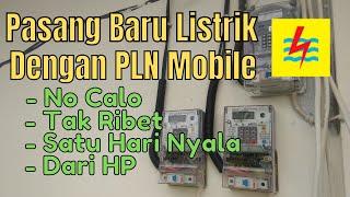 Cara Pasang Listrik Baru Online Dengan PLN Mobile No Calo dan Tak Ribet