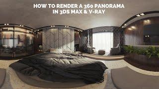 How to produce 360 Panorama photos in 3ds Max & V-Ray and create a Virtual Tour