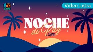 Noche De Paz Juana Video Lyrics – Fe Kids