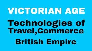 VICTORIAN AGETRAVEL COMMERCEBRITISH EMPIRE