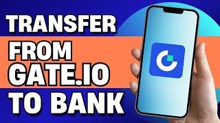 How to Transfer Money From Gate.io to Bank How to Withdraw from Gate.io