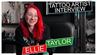 Ellie Taylor - Tattoo Artists Story