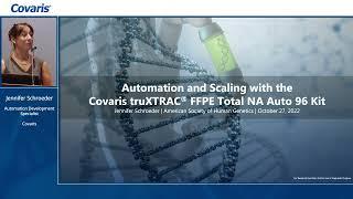 Automation and Scaling with the Covaris truXTRAC FFPE Total NA Auto 96 Kit Presented at ASHG 2022